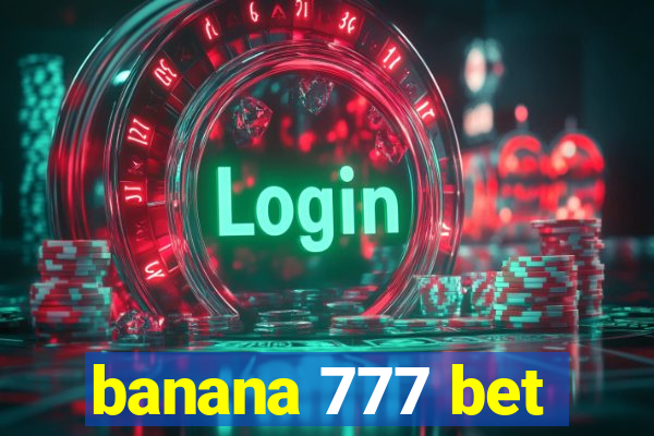 banana 777 bet